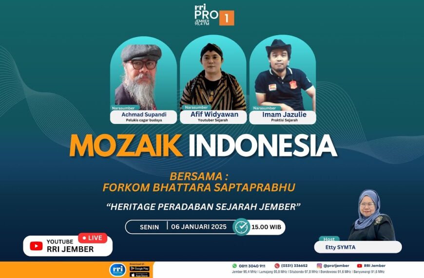MOZAIK INDONESIA RRI JEMBER | HERITAGE PERADABAN SEJARAH JEMBER